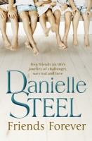 FRIENDS FOREVER, by Danielle Steel